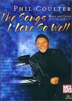 PHIL COULTER: The Songs I Love So Well 0786661429 Book Cover