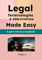 Legal Terminologies & Abbreviations Made Easy: A Quick Reference Handbook B0FCYGKM57 Book Cover