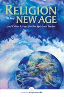 Religion in the New Age and Other Essays: A Devotee's Handbook 1565892364 Book Cover