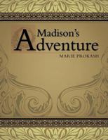 Madison's Adventure 1477233342 Book Cover