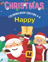 Happy Christmas Coloring Book For Kids 4-8: Xmas Holiday Designs to Color for Children Ages 4 - 8 B0BJ58Q1KG Book Cover
