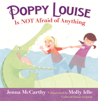 Poppy Louise Is Not Afraid of Anything B0GN2P26RX Book Cover