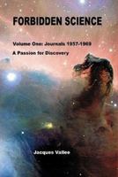 Forbidden Science: Journals 1957-1969 1938398769 Book Cover