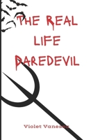 The Real Life Daredevil: Could a Blind Man Fight Like Matt Murdock? B0DZSZXKLF Book Cover