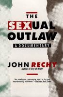 The Sexual Outlaw: A Documentary 0440176670 Book Cover