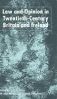 Law and Opinion in Twentieth Century Britain and Ireland 0333800893 Book Cover