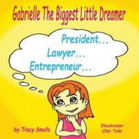 Gabrielle The Biggest Little Dreamer 1792004575 Book Cover