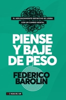 Piense y baje de peso (Spanish Edition) 9878310426 Book Cover