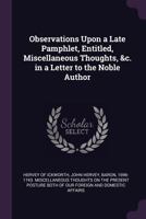 Observations Upon a Late Pamphlet, Entitled, Miscellaneous Thoughts, &C. in a Letter to the Noble Author 1378101383 Book Cover