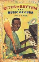 Rites of Rhythm: The Music of Cuba 0060090308 Book Cover