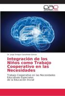 Integración de los Niños como Trabajo Cooperativo en las Necesidades 6202153288 Book Cover
