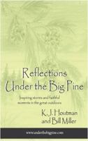 Reflections Under the Big Pine 0991111605 Book Cover