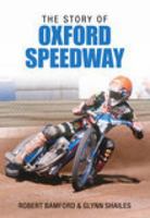 The Story of Oxford Speedway 0752441612 Book Cover