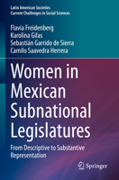 Women in Mexican Subnational Legislatures: From Descriptive to Substantive Representation B0BS5M7FNW Book Cover