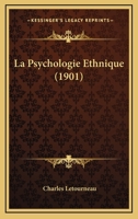 La Psychologie Ethnique (1901) 1167712595 Book Cover