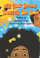 My Hair Grows Towards The Sun B0BJYJNS2V Book Cover