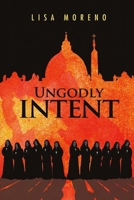 UNGODLY INTENT 1483584984 Book Cover