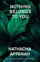 Nothing Belongs to You 1529422833 Book Cover