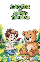 Easter With Johnny the Bear B0GKQDTT9J Book Cover