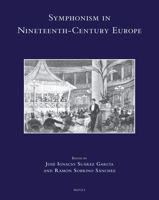 Symphonism in Nineteenth-Century Europe 2503586430 Book Cover