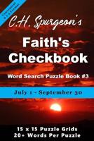 C. H. Spurgeon’s Faith Checkbook Word Search Puzzle Book #3: July 1 - September 30 (convenient 6x9 format) (6x9 Christian Word Search) 1988938333 Book Cover