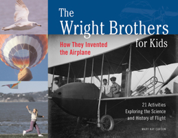 The Wright Brothers for Kids 1556524773 Book Cover