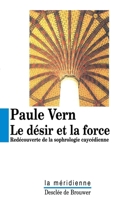 Le désir et la force: Découverte de la sophrologie caycédienne 2220043940 Book Cover