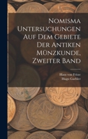 Nomisma Untersuchungen auf dem Gebiete der antiken Münzkunde, Zweiter Band 1018674543 Book Cover