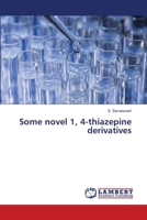 Some novel 1, 4-thiazepine derivatives 6205633957 Book Cover