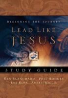 Lead Like Jesus: Study Guide 1404101225 Book Cover