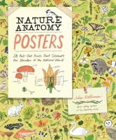 Nature Anatomy Posters: 28 Pull-Out Prints That Celebrate the Wonders of the Natural World 1635869935 Book Cover