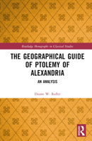 The Geographical Guide of Ptolemy of Alexandria: An Analysis 1032164417 Book Cover