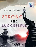 Strong and Successful | Journal for Men 1645212033 Book Cover