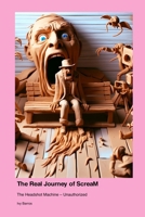 The Real Journey of ScreaM: The Headshot Machine - Unauthorized 1779698976 Book Cover
