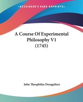 A Course Of Experimental Philosophy V1 1104591723 Book Cover