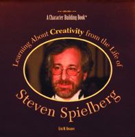 Learning About Creativity from the Life of Steven Spielberg 0823953491 Book Cover