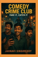 Comedy Crime Club : Fake It, Catch It B0G24NYZP3 Book Cover