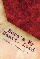 Here's My Heart, Lord 1492970190 Book Cover