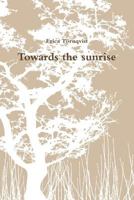 Towards the sunrise 1387894927 Book Cover