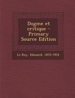 Dogme Et Critique 101652532X Book Cover