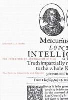 Invention Of Journalism Ethics: The Path To Objectivity And Beyond (Mcgill-Queen's Studies in the History of Ideas) 0773546316 Book Cover