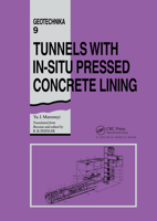 TUNNELS WITH IN-SITU PRESSED CONCRETE LI (Geotechnika 9 : Selected Translations of Russian Geotechnical Literature) 9054101415 Book Cover