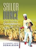 Sailor Dance: John Stanley Donaldson - The Story 9768291923 Book Cover