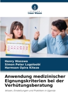 Anwendung medizinischer Eignungskriterien bei der Verhütungsberatung (German Edition) 620976830X Book Cover