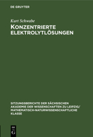Konzentrierte Elektrolytlösungen: Thermodynamische Und Kinetische Eigenschaften 3112499751 Book Cover