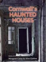 Cornwall's Haunted Houses 0850254280 Book Cover