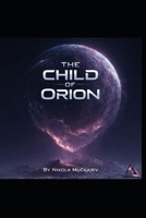 The Child of Orion B0GRR9YWL8 Book Cover