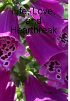 Life, Love, and Heartbreak 1304571904 Book Cover