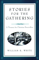 Stories For The Gathering 080663345X Book Cover