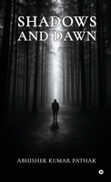 Shadows and Dawn: Live like a Warrior B0G4GXC2NH Book Cover